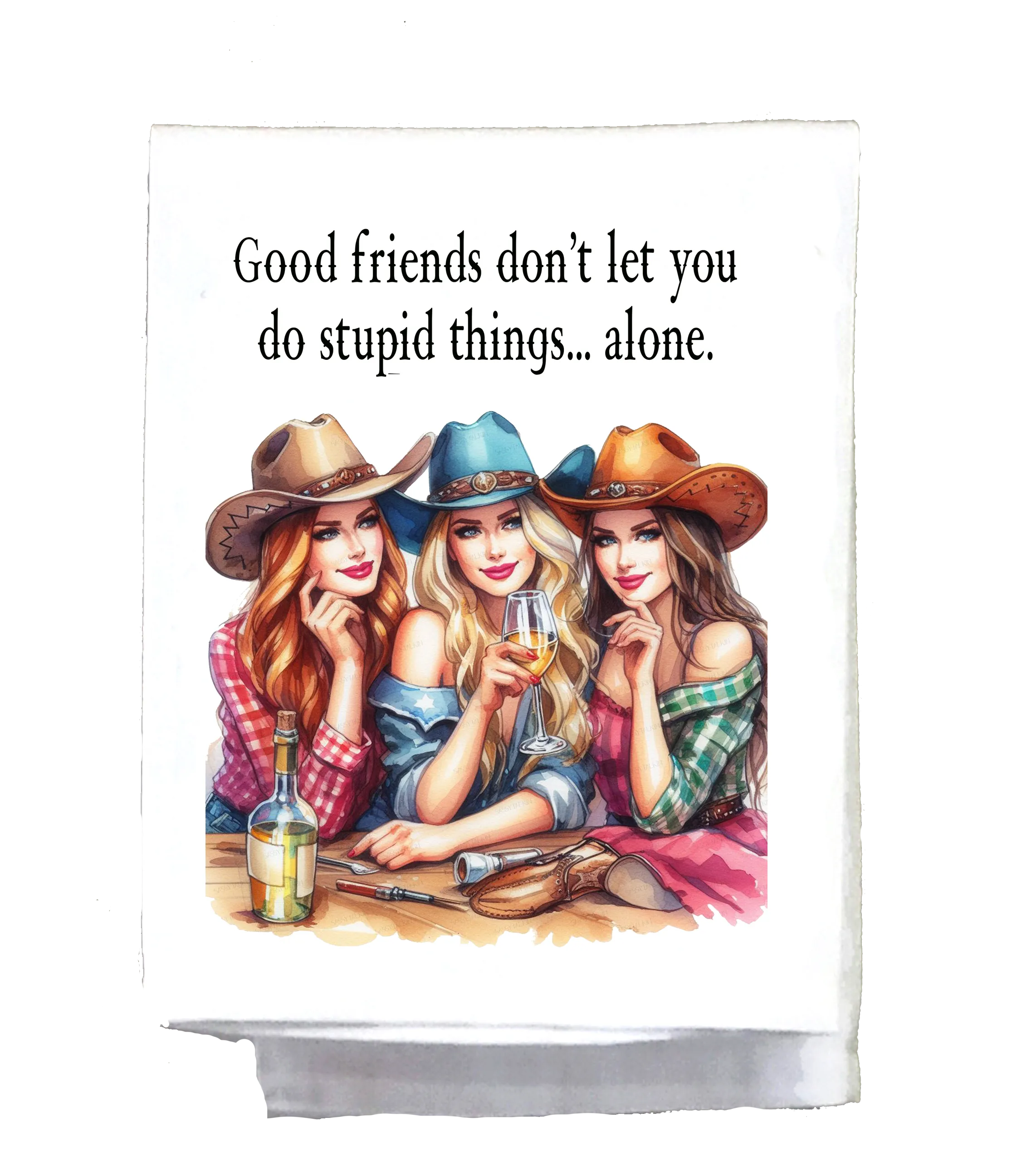 Sassy Country Girl, Dish Towel, Good friends don't let you do