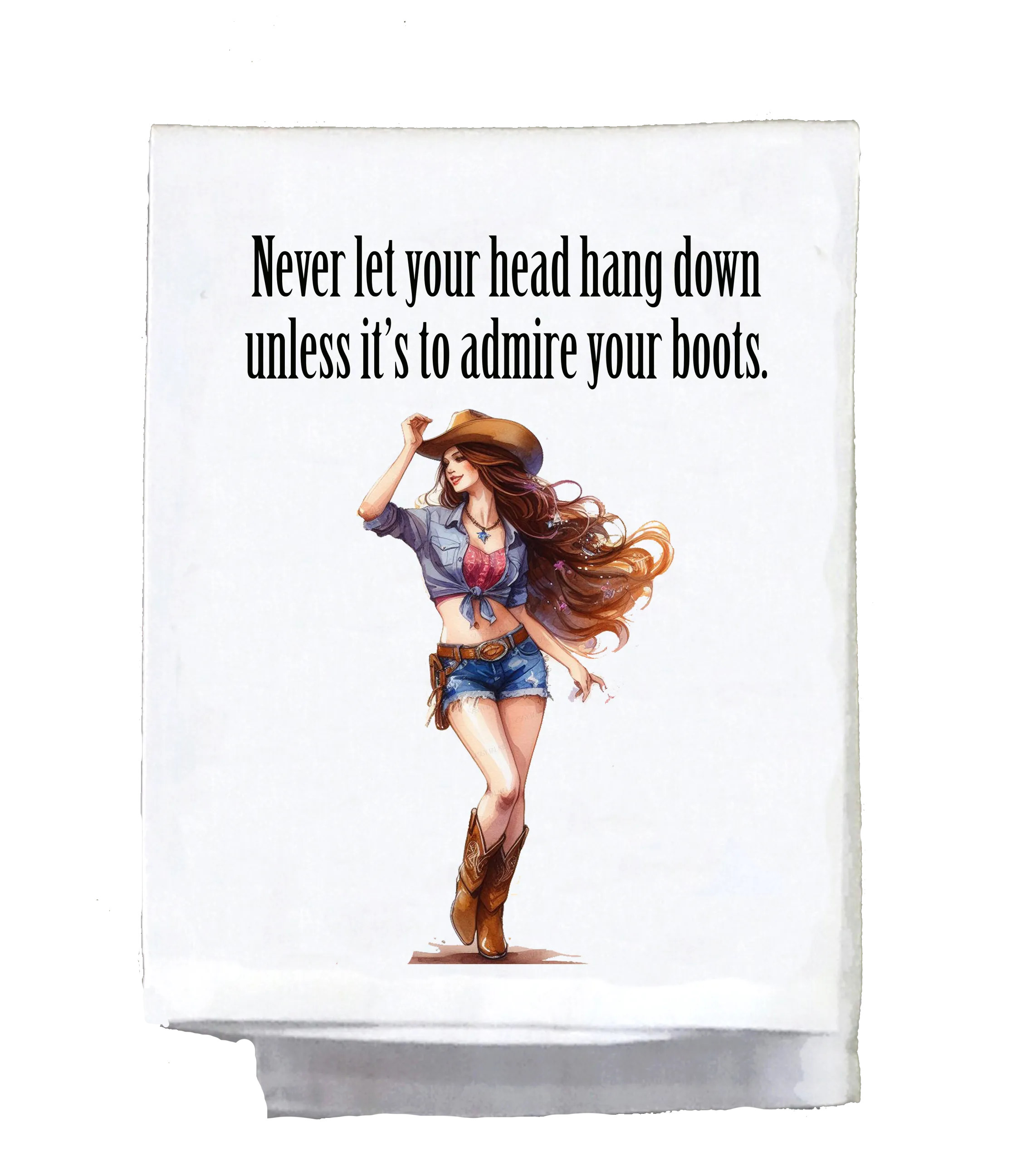 Sassy Country Girl, Dish Towel, Never let your head hang down