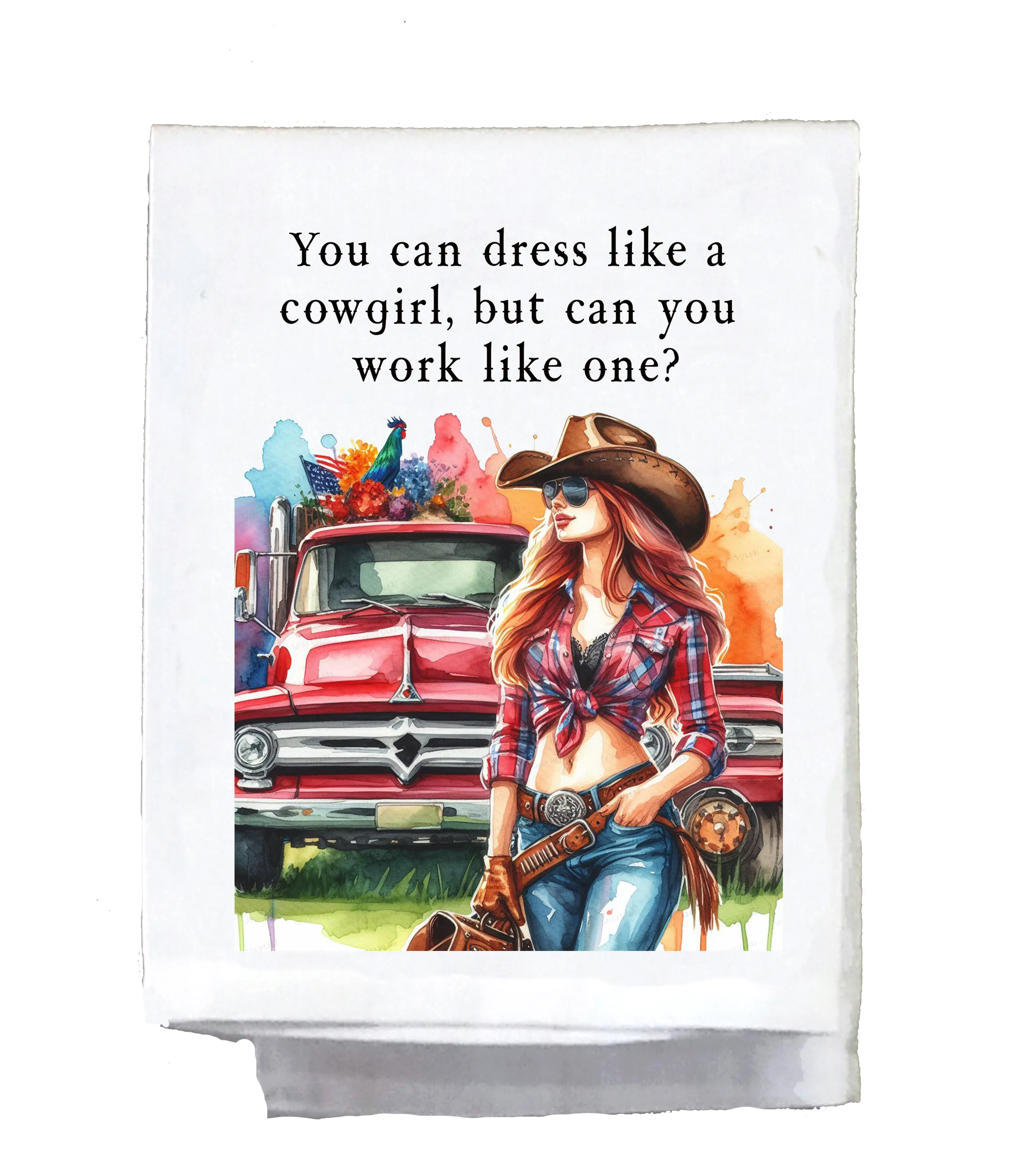 Sassy Country Girl, Dish Towel, You can dress like a cowgirl